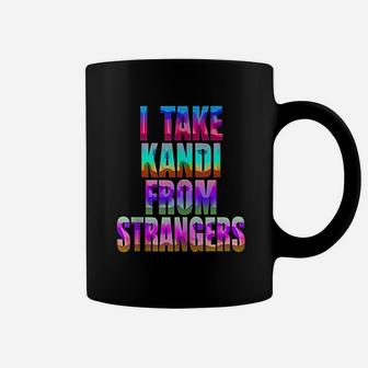 I Take Kandi From Strangers Coffee Mug - Thegiftio UK