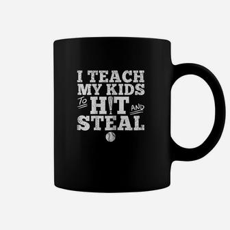 I Teach My Kids To Hit And Steal Baseball Coffee Mug | Crazezy
