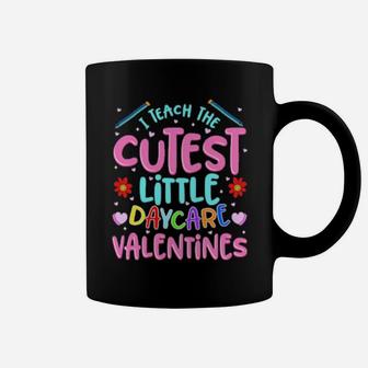 I Teach The Cutest Little Daycare Valentines Coffee Mug - Monsterry DE