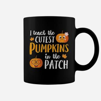 I Teach The Cutest Pumpkins In The Patch Coffee Mug | Crazezy CA