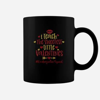 I Teach The Sweetest Little Valentines Kindergarten Squad Coffee Mug - Monsterry
