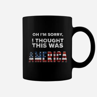 I Thought This Was America Coffee Mug | Crazezy