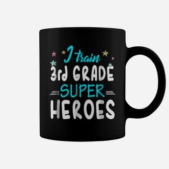 I Train 3Rd Grade Superheroes Teacher Team Gift T Shirt Coffee Mug | Crazezy DE