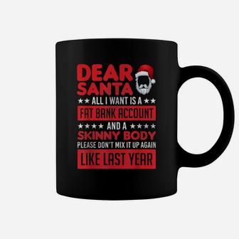 I Want A Fat Bank Account And Skinny Body Xmas Coffee Mug - Monsterry UK