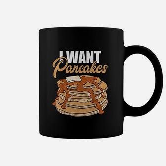 I Want Pancakes Coffee Mug | Crazezy