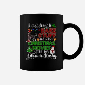 I Want To Bake Stuff And Watch Christmas Siberian Husky Sweatshirt Coffee Mug | Crazezy DE