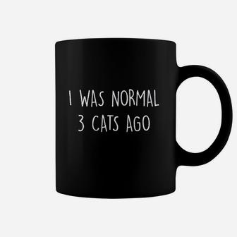 I Was Normal 3 Cats Ago Coffee Mug | Crazezy UK