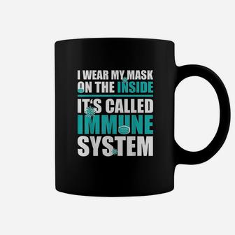 I Wear My M Ask On The Inside Coffee Mug | Crazezy