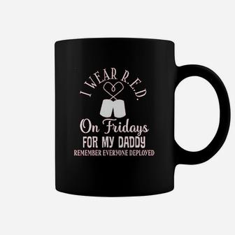 I Wear Red On Friday For Daddy Coffee Mug | Crazezy CA