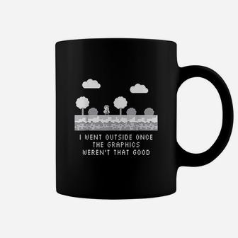 I Went Outside Once The Graphics Werent That Good Coffee Mug | Crazezy DE