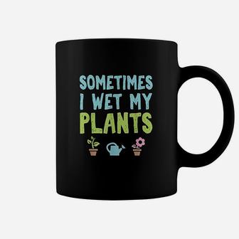 I Wet My Plants Coffee Mug | Crazezy UK