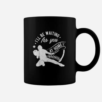 I Will Be Waiting For You Coffee Mug | Crazezy UK