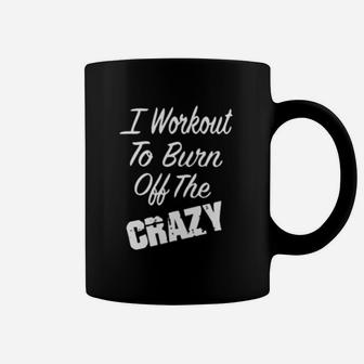 I Workout To Burn Off The Crazy Coffee Mug | Crazezy AU