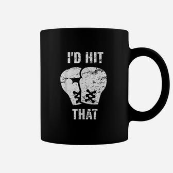 I Would Hit That Boxing Coffee Mug | Crazezy