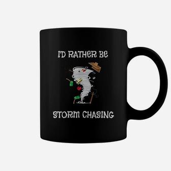 I Would Rather Be Storm Chasing Coffee Mug | Crazezy