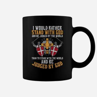 I Would Rather Stand With God Jesus Christian Men Women Kids Coffee Mug | Crazezy