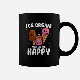 Ice Cream Makes Me Happy Coffee Mug | Crazezy