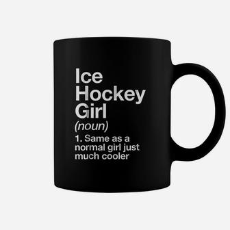 Ice Hockey Girl Definition Coffee Mug | Crazezy CA
