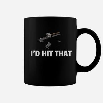 I'd Hit That Coffee Mug | Crazezy