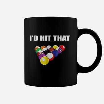 Id Hit That Funny Pool Player Billiards Gift Idea Coffee Mug | Crazezy