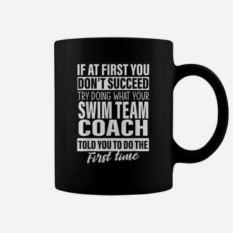 If At First You Do Not Succeed Swim Team Coach Coffee Mug - Thegiftio UK
