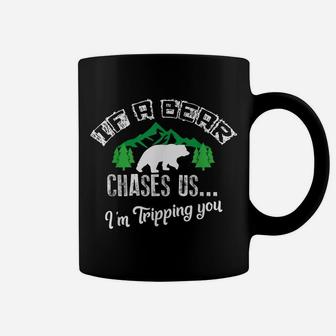 If Bear Chases Us I'm Tripping You Funny Hiking Coffee Mug | Crazezy
