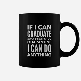 If I Can Graduate During I Can Do Anything Coffee Mug | Crazezy DE