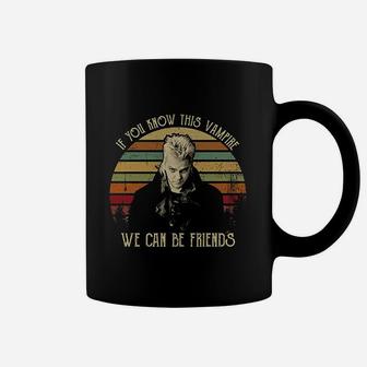 If You Know This Vampire We Can Be Friends Vintage Coffee Mug | Crazezy UK