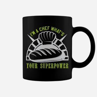 Im A Chef Whats Your Superpower Coffee Mug - Monsterry