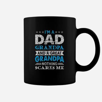 Im A Dad Grandpa And A Great Grandpa Coffee Mug | Crazezy AU