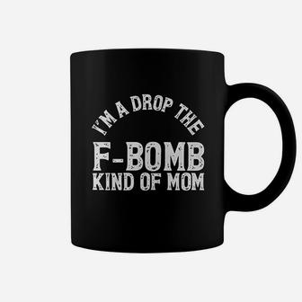 Im A Drop Kind Of Mom Coffee Mug | Crazezy
