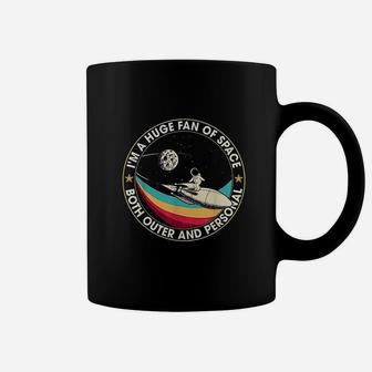 Im A Huge Fan Of Space Both Outer And Personal Coffee Mug | Crazezy