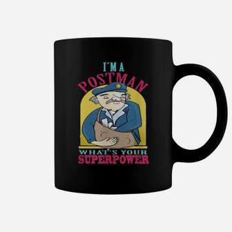 I'm A Postman What's Your Superpower Coffee Mug - Monsterry CA