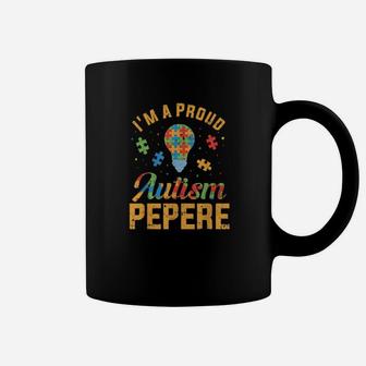 Im A Proud Autism Pepere Autism Awareness Coffee Mug - Monsterry