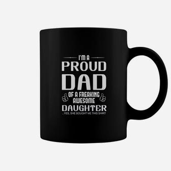 Im A Proud Dad Of A Freaking Awesome Daughter Coffee Mug - Thegiftio UK