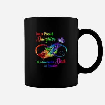 Im A Proud Daughter Of A Wonderful Dad In Heaven Cushion Coffee Mug - Monsterry