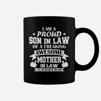 I'm A Proud Son In Law Of A Freaking Awesome Mother In Law Coffee Mug | Crazezy DE