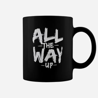 Im All The Way Up Coffee Mug | Crazezy DE