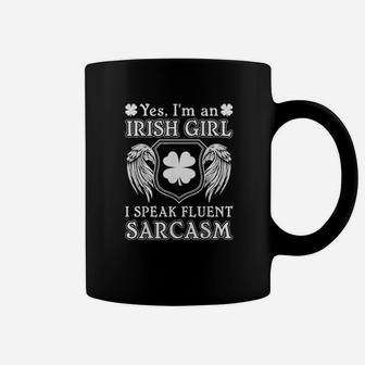 Im An Irish Girl I Speak Fluent Sarcasm St Patricks Day Coffee Mug - Monsterry