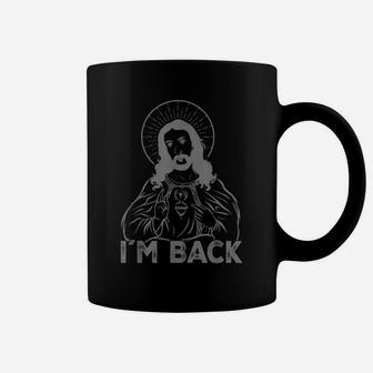 I'm Back Jesus Ressurection Christ Has Risen Easter Sunday Coffee Mug | Crazezy