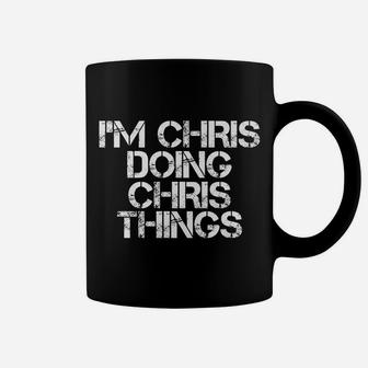 I'm Chris Doing Chris Things Funny Christmas Gift Idea Coffee Mug | Crazezy DE