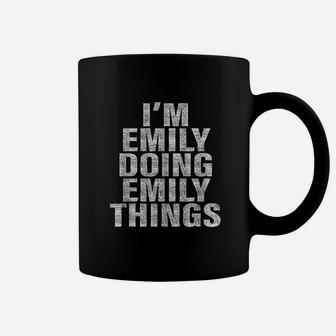 Im Emily Doing Emily Things Funny Coffee Mug | Crazezy AU