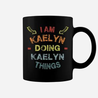 I'm Kaelyn Doing Kaelyn Things Cool Funny Christmas Gift Coffee Mug | Crazezy UK