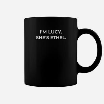 Im Lucy Shes Ethel Funny Sarcastic Bff Coffee Mug - Thegiftio UK