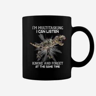 I'm Multitasking I Can Listen Ignore And Forget At The Same Time Coffee Mug - Monsterry