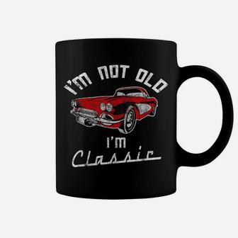 I'm Not Old I'm A Classic Car Lover Funny Coffee Mug | Crazezy DE