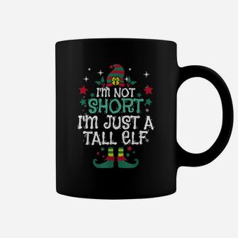 I'm Not Short I'm Just A Tall Elf Family Christmas Pajamas Coffee Mug | Crazezy CA