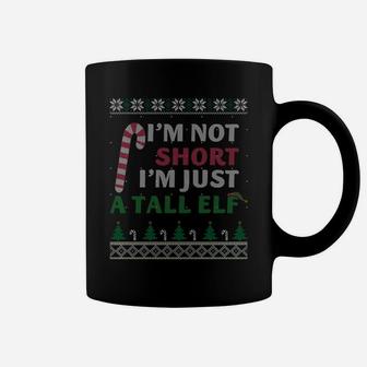 I'm Not Short I'm Just A Tall Elf Gift Ugly Sweater Sweatshirt Coffee Mug | Crazezy DE