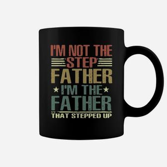 I'm Not The Stepfather I'm The Father That Stepped Up Coffee Mug - Monsterry DE