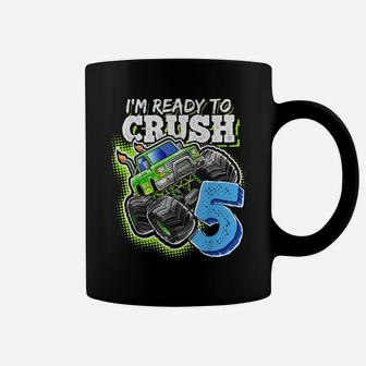 I'm Ready To Crush 5 Monster Truck 5Th Birthday Gift Boys Coffee Mug | Crazezy
